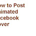 How to Post Animated Cover on Facebook