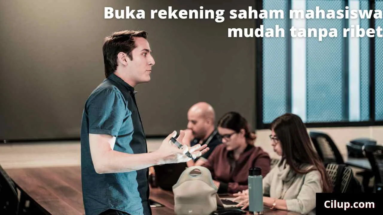 Cara Buka Rekening Saham Mahasiswa Tanpa Ribet