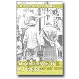 Development at Work: Emerging Practices in Integrated Rural Development in Cambodia, Dr. Morten Schmidt [Kindle Edition]