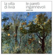 La villa di Livia. Le pareti ingannevoli