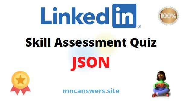 JSON Skill Assessment Quiz 2022 | LinkedIn Skill Assessment Quiz | LinkedIn