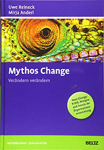 Mythos Change: Verändern verändern (Beltz Weiterbildung / Fachbuch)