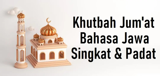 Khutbah Jumat Bahasa Jawa Singkat Padat