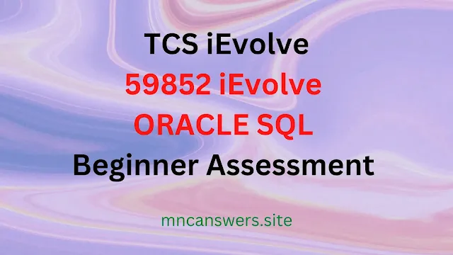 59852 iEvolve | ORACLE SQL Beginner Assessment | TCS iEvolve