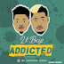 [DOWNLOAD MUSIC] 2Tboyz – Addicted