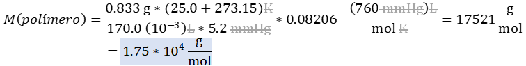 Cual es la masa molar de 0.833 g polímero en 170.0 ml a presión osmótica 5.2 mmHg a 25°C, Determine la masa molar de 0.833 g polímero en 170.0 ml a presión osmótica 5.2 mmHg a 25°C, Determinar la masa molar de 0.833 g polímero en 170.0 ml a presión osmótica 5.2 mmHg a 25°C, masa molar de un compuesto con la presión osmótica, Calcular la masa molar de 0.833 g polímero en 170.0 ml a presión osmótica 5.2 mmHg a 25°C, Halle la masa molar de 0.833 g polímero en 170.0 ml a presión osmótica 5.2 mmHg a 25°C, Hallar la masa molar de 0.833 g polímero en 170.0 ml a presión osmótica 5.2 mmHg a 25°C,