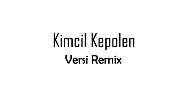 Download Lagu Kimcil Kepolen Versi Remix