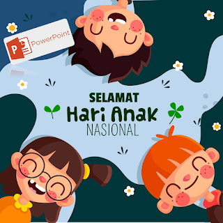 Template PowerPoint (PPT) Gambar Ucapan Selamat Hari Anak Nasional | GRATIS... Siap Pakai Tinggal Edit