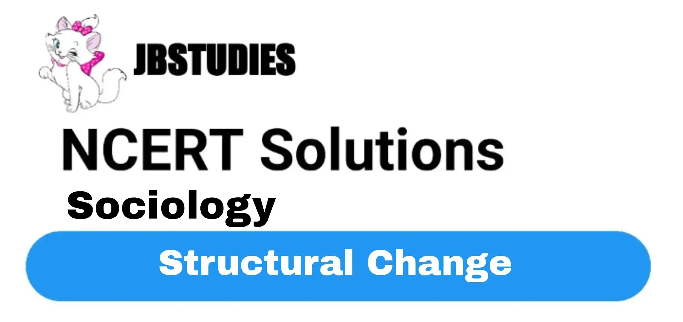 Solutions Class 12 Sociology Chapter -1 (Structural Change)