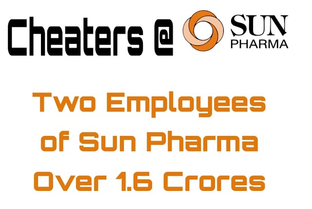 Sun Pharma employees cheat company of over Rs 1.6 crore | Pharma News | Pharma Udyog