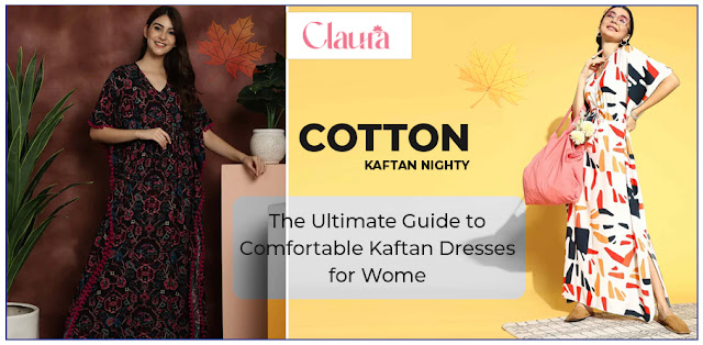 Cotton Kaftan Nighty The Ultimate Guide to Comfortable Kaftan Dresses for Women