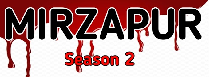 Mirzapur season 2 : Release Date, Caste, Trailer And More Updates