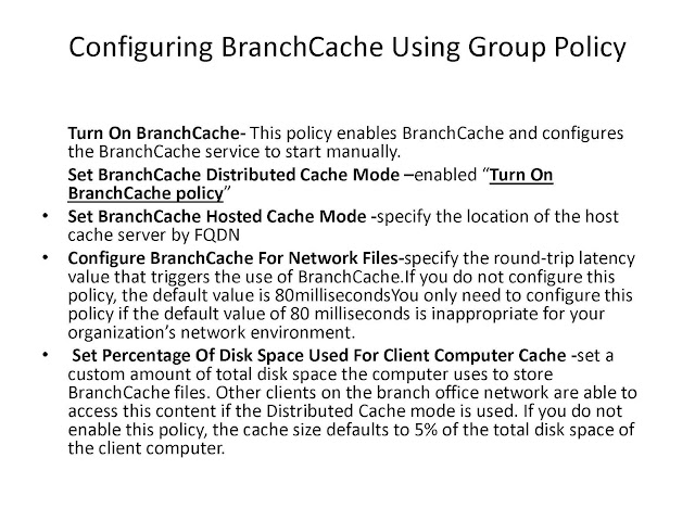 Steps for Branch Cache Configuring using Group Policy 