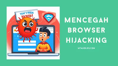 Waspada Browser Hijacking dan Cara Mencegahnya