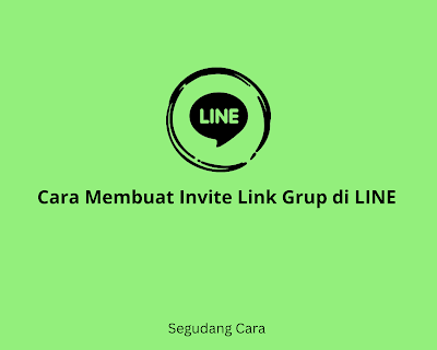 Cara Membuat Invite Link Grup di LINE