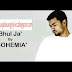 Bohemia Bhul Ja Lyrics