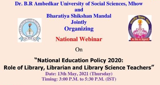 A National Webinar on “National Education Policy 2020 : Role of Library, Librarian and Library Science Teachers” on May,13,2021