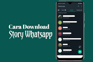 Cara Download Status Story di WhatsApp Tanpa dan dengan Aplikasi