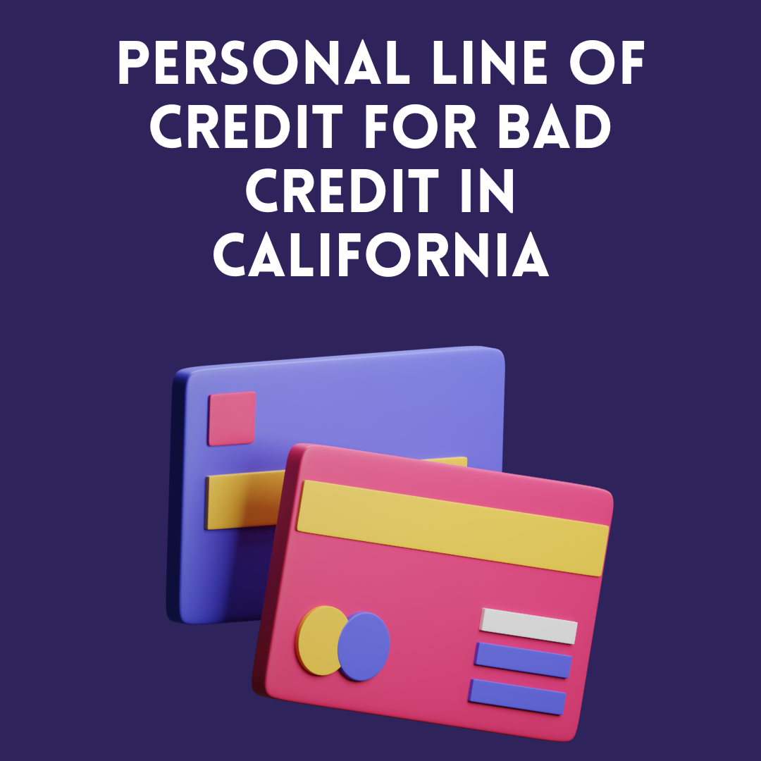 personal line of credit qualification requirements bad credit california