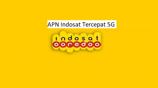 APN Indosat Tercepat 5G