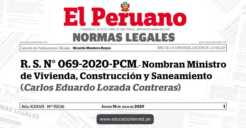 R. S. N° 069-2020-PCM.- Nombran Ministro de Vivienda, Construcción y Saneamiento (Carlos Eduardo Lozada Contreras)