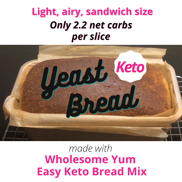 Keto Yeast Bread made with Wholesome Yum Easy Keto Bread Mix