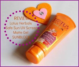 Lotus Herbals Safe Sun UV Screen Matte Gel Sunblock, SPF 50 Review on Natural Beauty And Makeup Blog