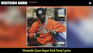 Westside Gunn Super Kick Party Lyrics