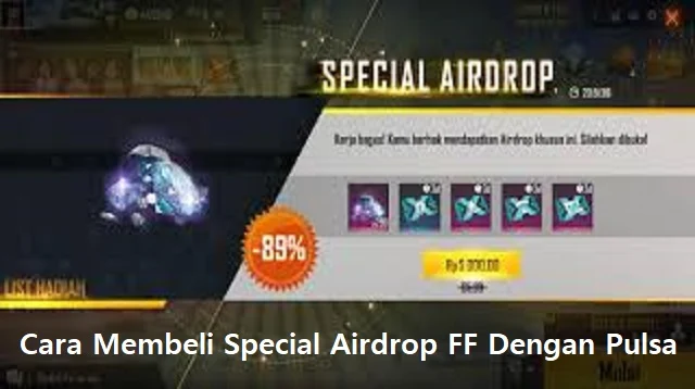 Cara Membeli Special Airdrop FF Dengan Pulsa