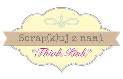 http://scrapkipl.blogspot.com/2015/01/scrapkuj-z-nami-think-pink.html#comment-form