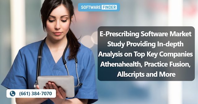 E-Prescribing Software Market Study Providing In-depth Analysis on Top Key Companies | Athenahealth, Practice Fusion, Allscripts and More