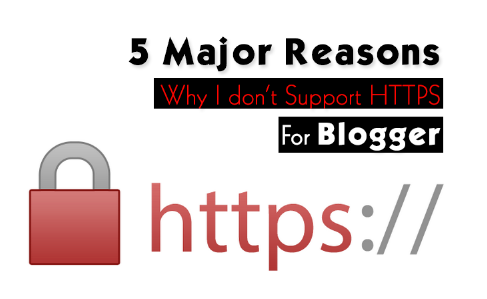 5 Major disadvantages of HTTPS in blogger