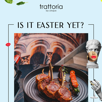 Easter Sunday Lunch at Trattoria by Cinque at FIVE Jumeirah Village