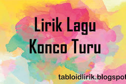 Lirik Lagu Konco Turu dan Terjemahannya