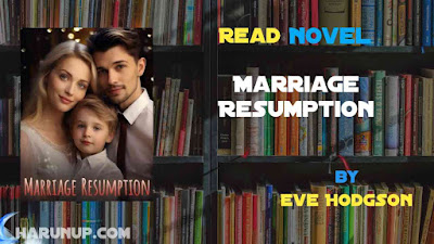 Read Novel Marriage Resumption by Eve Hodgson Full Episode