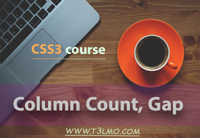 شرح Column Count, Gap في لغة CSS 3