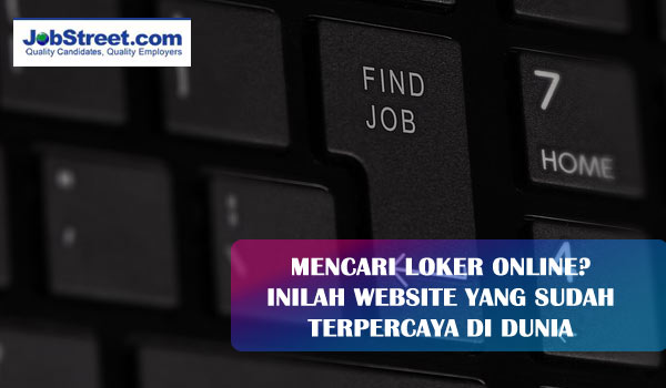 Mencari Lowongan Pekerjaan Online? Inilah Website Yang Sudah Terpercaya Di Dunia, bukusemu