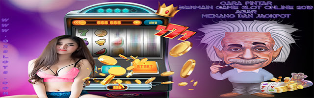 Cara Pintar Bermain Game Slot Online 2019 Agar Menang Dan Jackpot, Agen Game Slots, Casino Online, Game Online, Game Slot Android, Game Slot Online, GxSlots, Informasi Game Online, Jenis Game Slot Online Yang Ada Saat Ini, Permainan Game Slot Online Uang Asli Di Indonesia, Situs Slot Online, Situs Slot Uang Asli