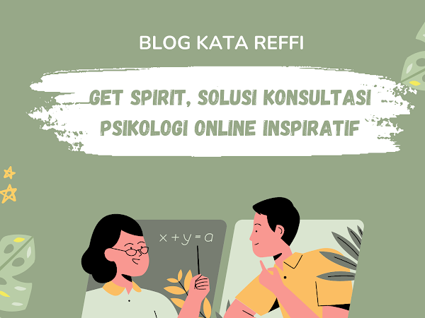 Get Spirit, Solusi Konsultasi Psikologi Online Inspiratif