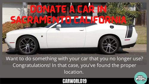 Donate a car in Sacramento California