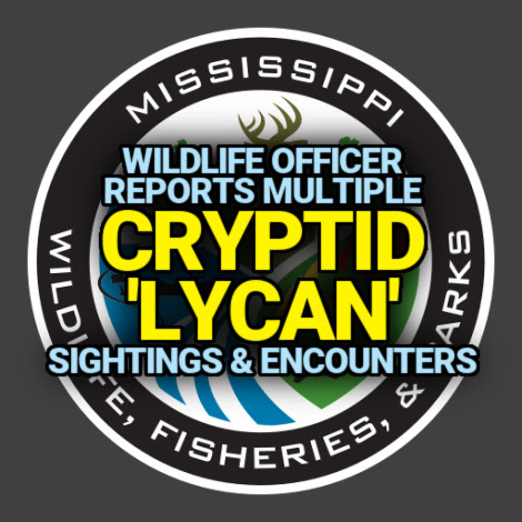 Wildlife Officer Reports Multiple CRYPTID 'LYCAN' Sightings & Encounters