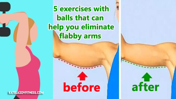 5 exercises with balls that can help you eliminate flabby arms