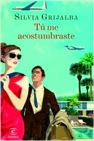 http://lecturasmaite.blogspot.com.es/2013/05/tu-me-acostumbraste-de-silvia-grijalba.html