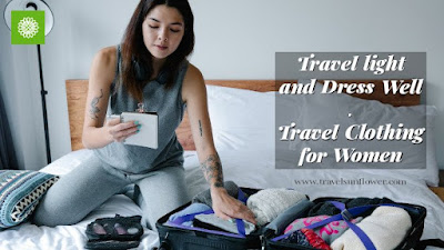 5 Best Tips for Women to Travel Light and Dress Well, Travel Clothing for Women