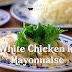 Easy Recipe for White Chicken in Mayonnaise