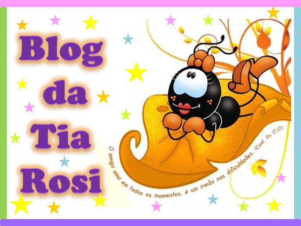 BLOG DA TIA ROSI