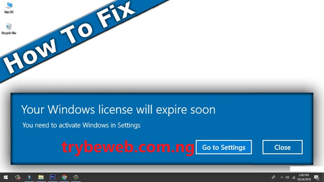 How To Permanently Fix Windows License Will Expire Soon In 2019