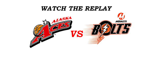 List of Replay Videos Alaska vs Meralco April 8, 2017 @ MOA Arena