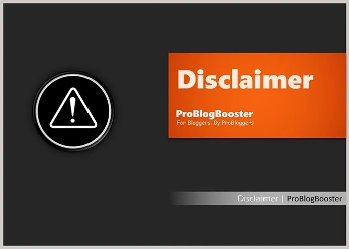 ProBlogBooster Disclaimer