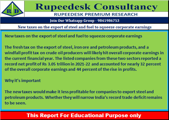 New taxes on the export of steel and fuel to squeeze corporate earnings - Rupeedesk Reports - 04.07.2022